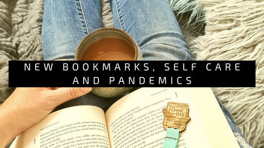 New Bookmarks, Self care and Pandemics
