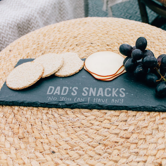Slate snack plate / board engraved with a cheeky message "Dad's Snacks No You Can't Have Any" - ideal for Dad to display his favourite cheeses and nibbles (and deter any snack-grabbers).