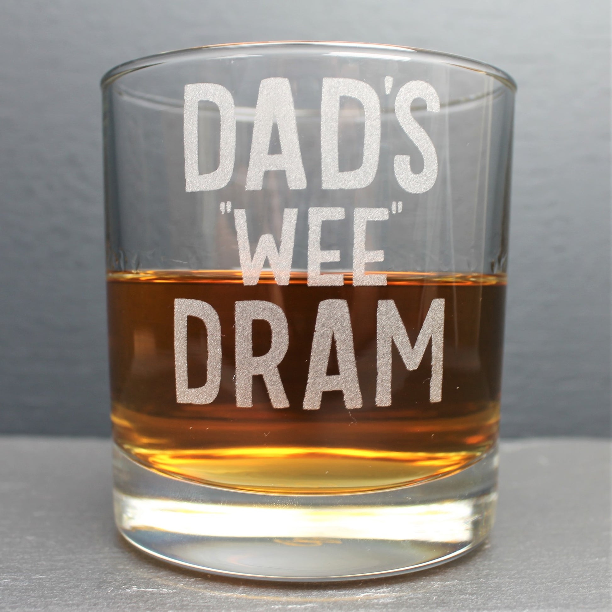 Engraved glass with Dad's wee dram, can also be personalised with own text