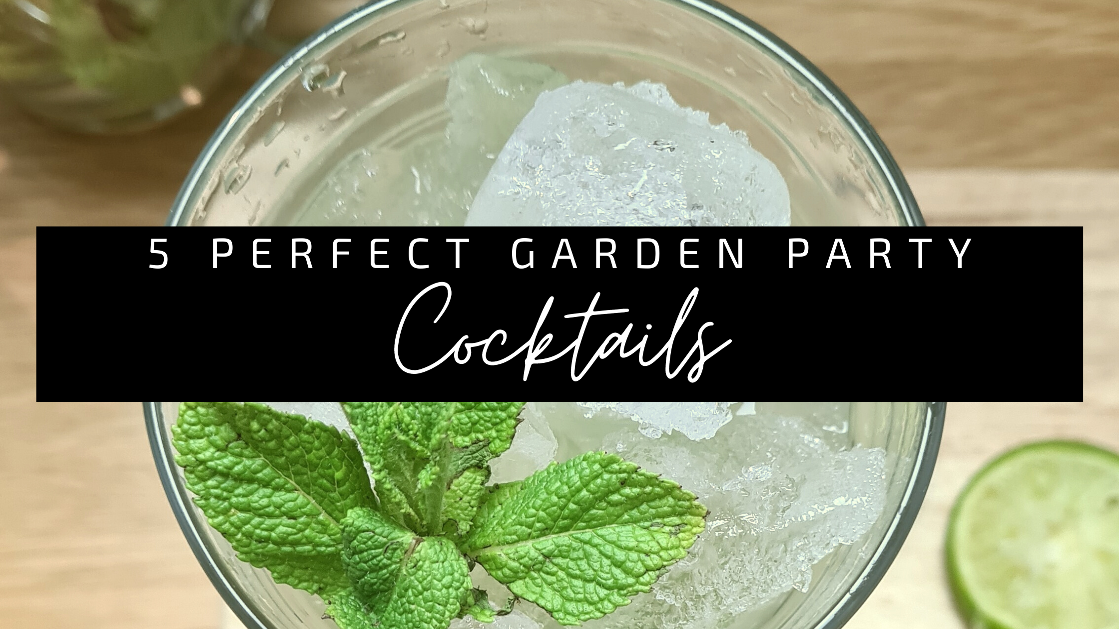 5 Perfect Garden Party Cocktails