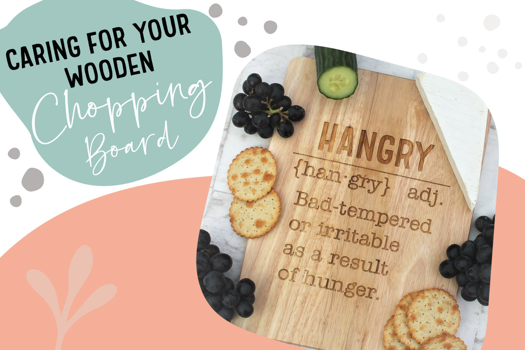 Care tips and tricks for your engraved wooden chopping board. Prolong the life of your serving board with this blog, including the do's and do not's of cleaning and looking after a chopping board