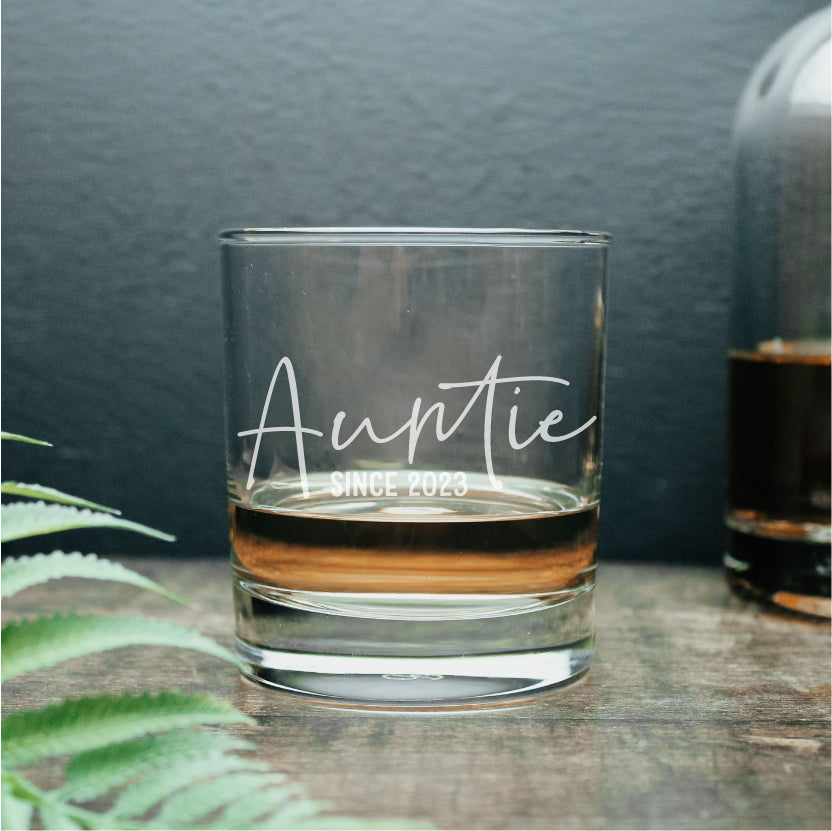 Clear glass whisky tumbler engraved with the wording Auntie since 2023 which can be personalised with your own text