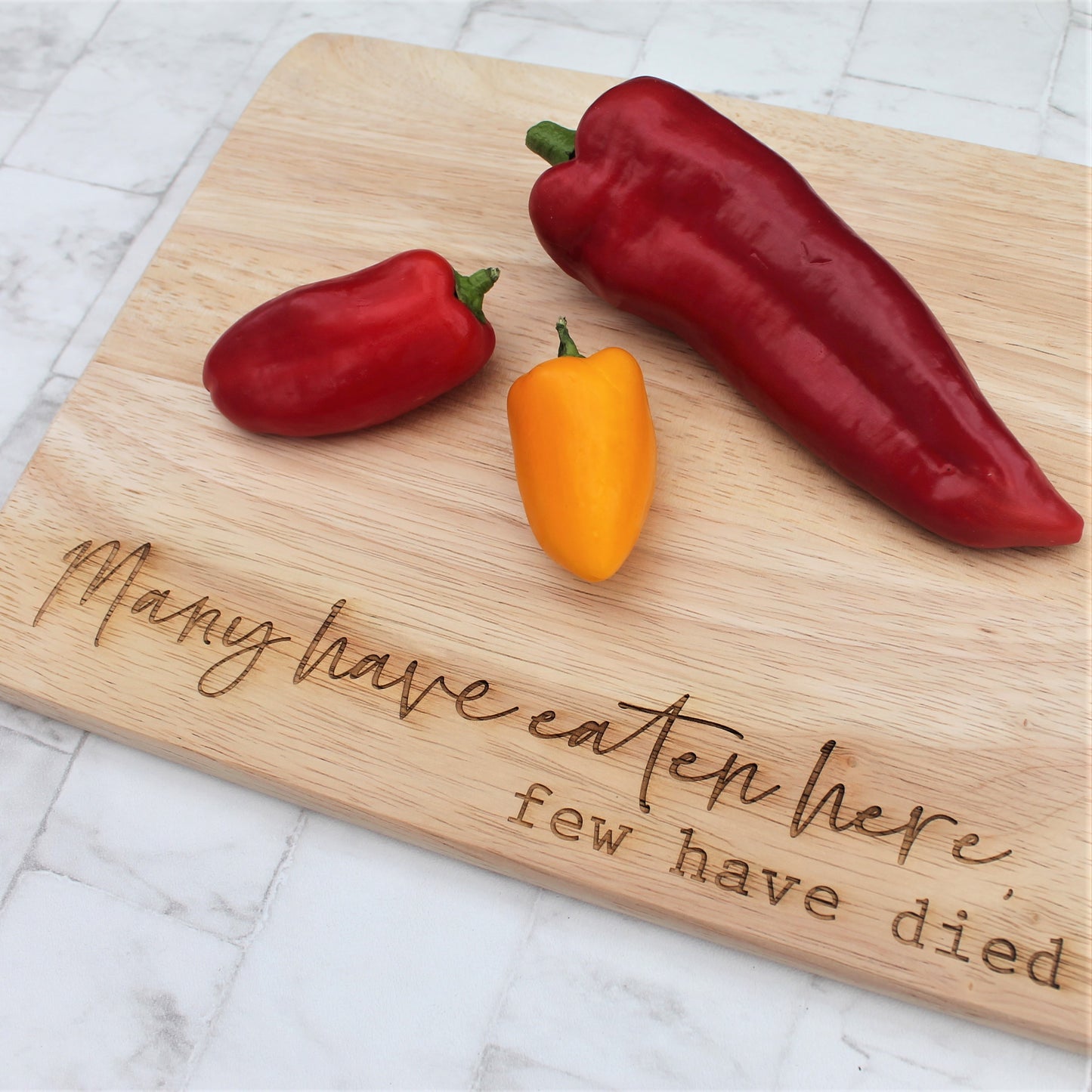 Many Have Eaten Here, Few Have Died - Wooden Chopping Board